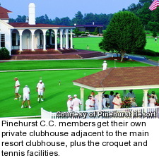 Pinehurst Country Club members get their own private clubhouse adjacent to the main resort clubhouse, plus the croquet and tennis facilities